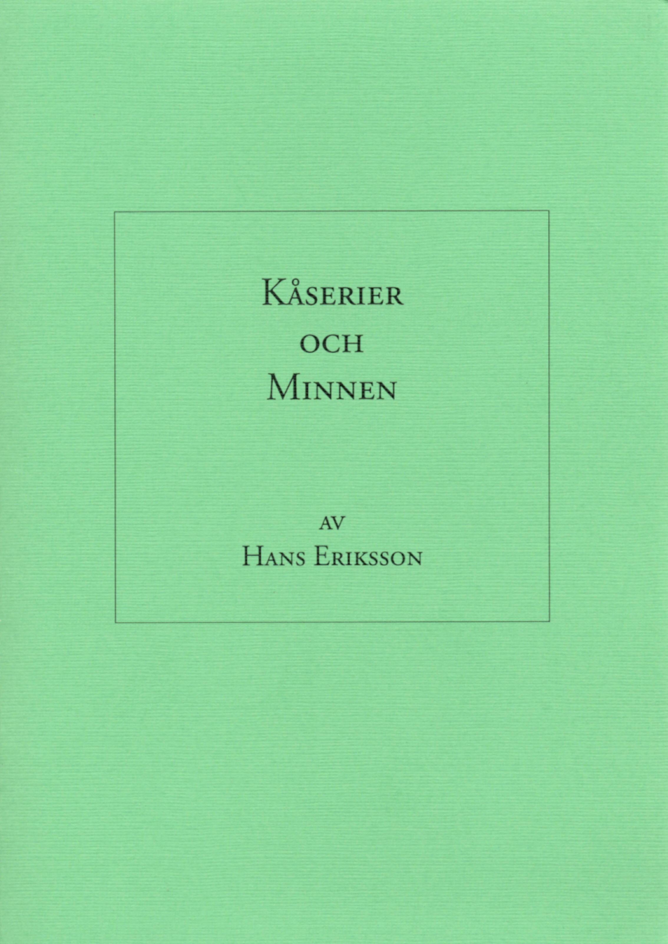 K�serier och Minnen