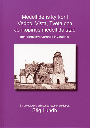Medeltidens kyrkor i Vedbo, Vista, Tveta och Jönköpings medeltida stad