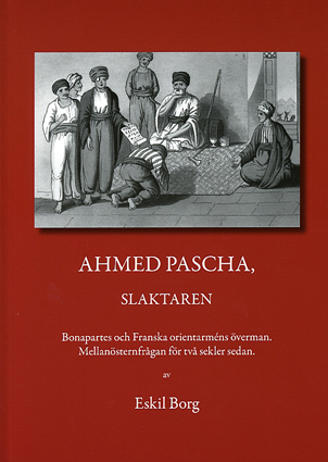 Ahmed Pascha, slaktaren