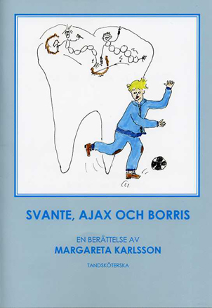 Svante, Ajax och Borris